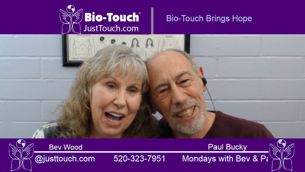 BEV AND PAUL SHARE BIO-TOUCH HEALING WITH HOPE